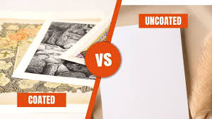 uncoated paper vs coated paper – which is right for your business?